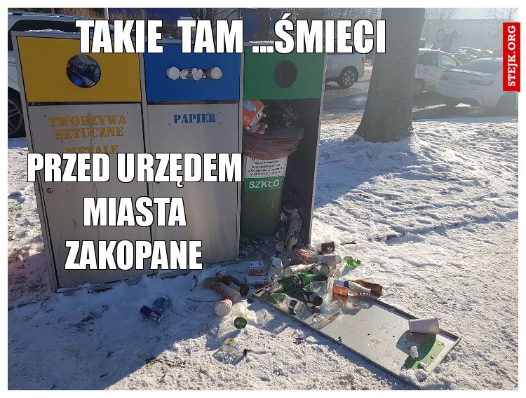 takie  tam ...śmieci