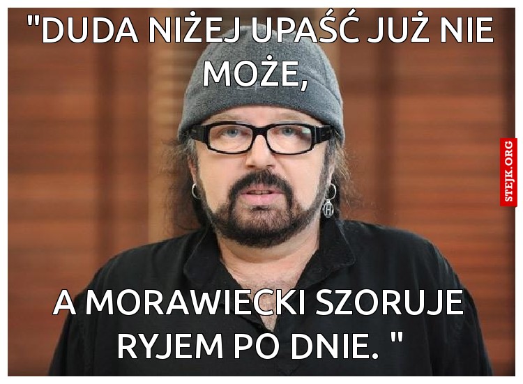 "duda niżej upaść już nie może, 