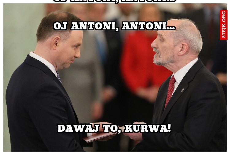 Oj Antoni, Antoni...