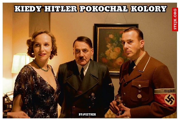 Kiedy Hitler pokochał kolory