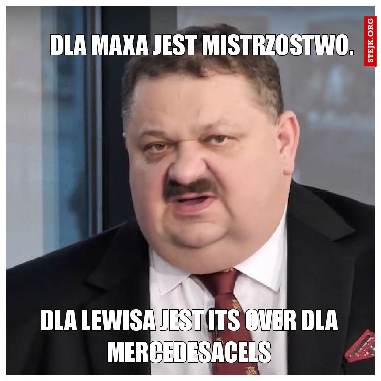 Dla Maxa jest mistrzostwo.
