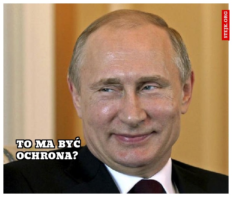 To ma być ochrona? 