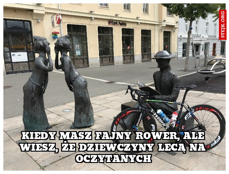 Kiedy masz fajny rower, ale wiesz, że dziewczyny lecą na oczytanych