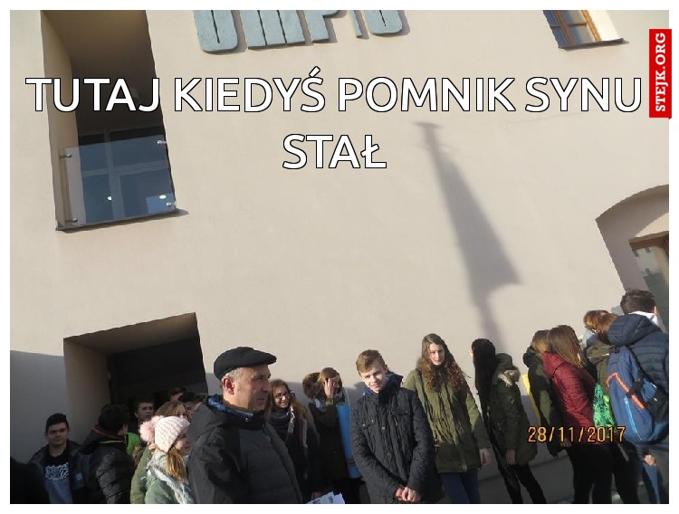 Tutaj kiedyś pomnik synu stał