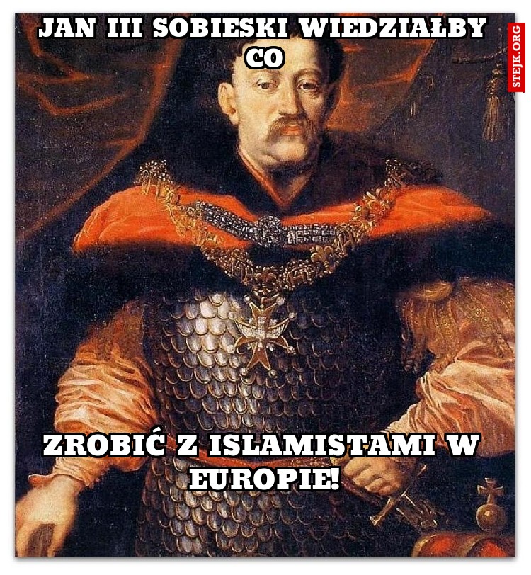 jan III sobieski wiedziałby co