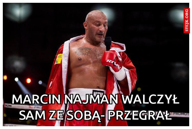 Marcin Najman walczył sam ze sobą- przegrał