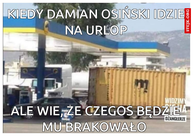 KIEDY DAMIAN OSIŃSKI IDZIE NA URLOP