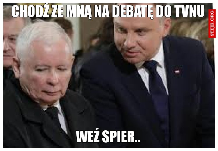 Chodź ze mną na debatę do TVNu