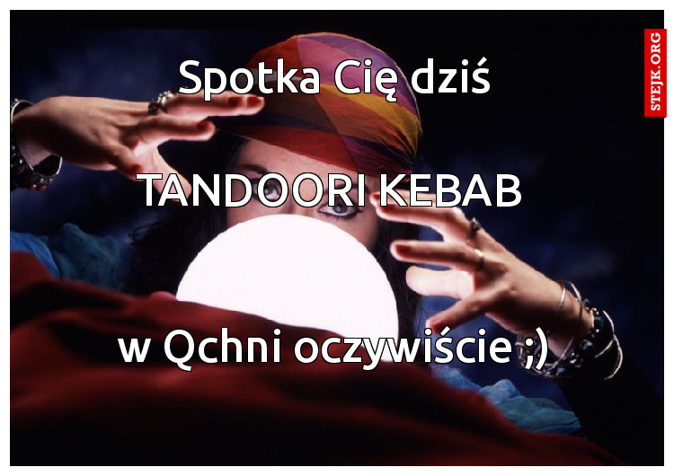 Spotka Cię dziś