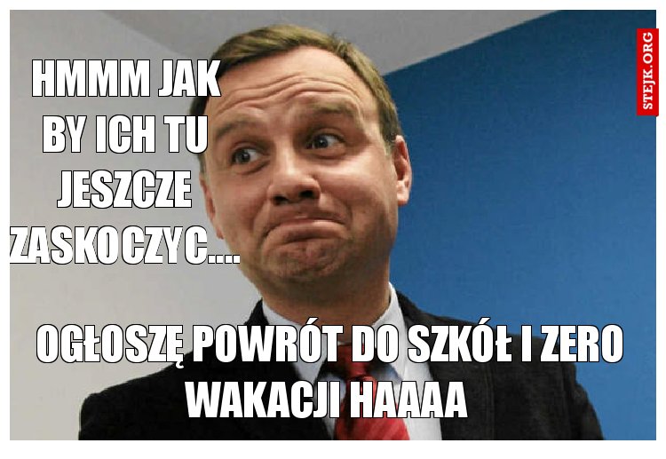 HMMM JAK BY ICH TU JESZCZE ZASKOCZYC....