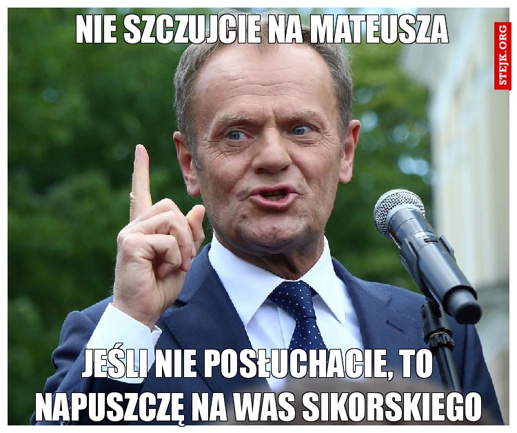 Nie szczujcie na Mateusza