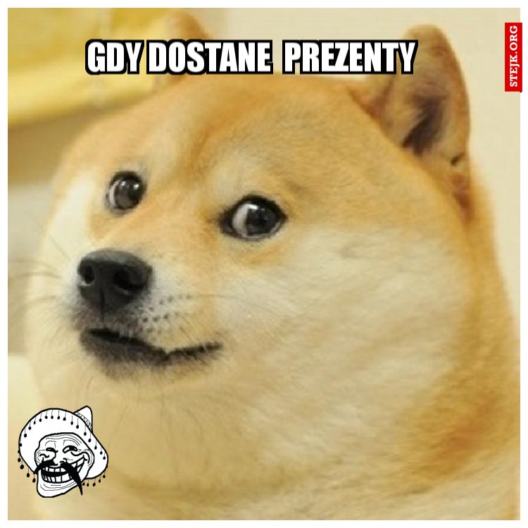 Gdy dostane  prezenty
