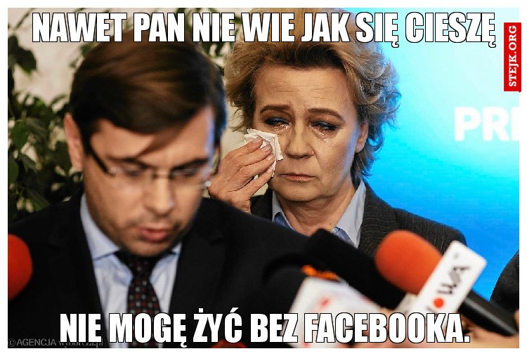 Nawet Pan nie wie jak się cieszę