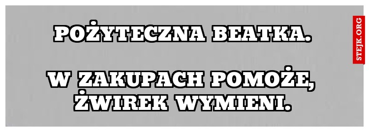 Pożyteczna Beatka.