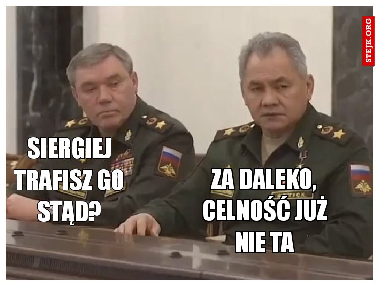 Siergiej trafisz go stąd?
