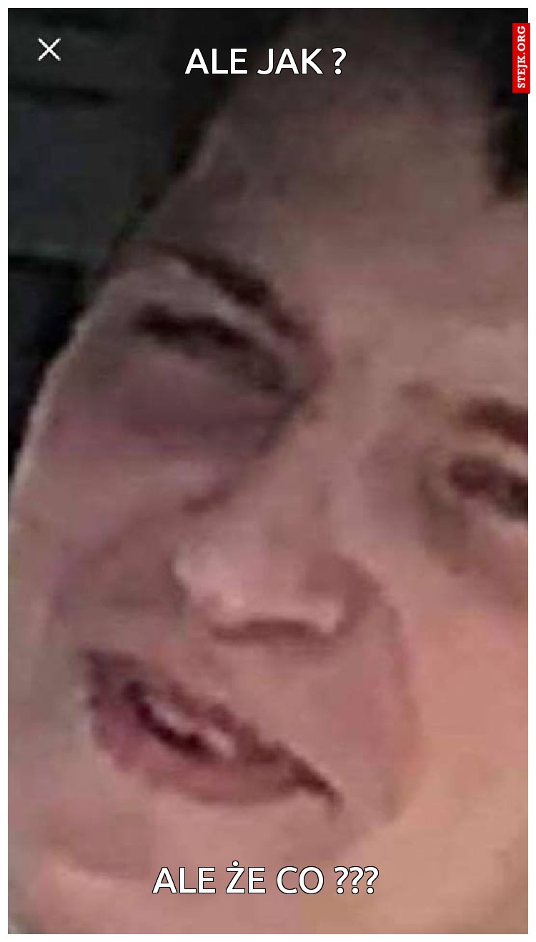 ale jak ?
