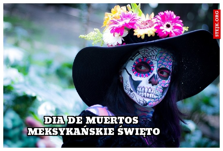 Dia de Muertos  meksykańskie święto