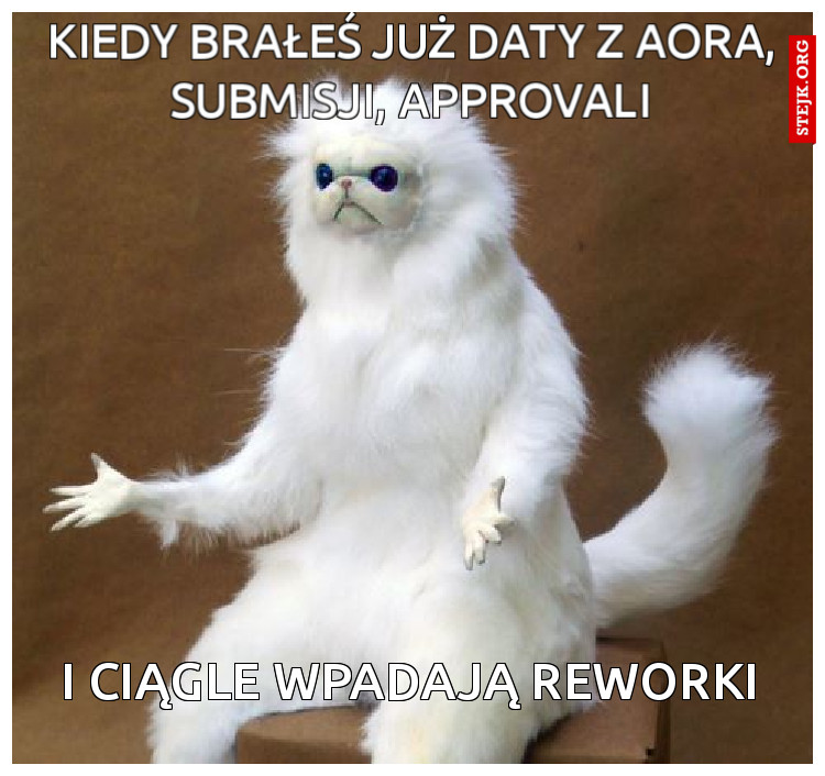 kiedy brałeś już daty z aora, submisji, approvali