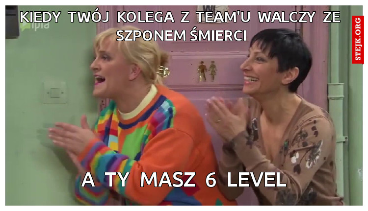 Kiedy  twój  kolega  z  team'u  walczy  ze  szponem śmierci