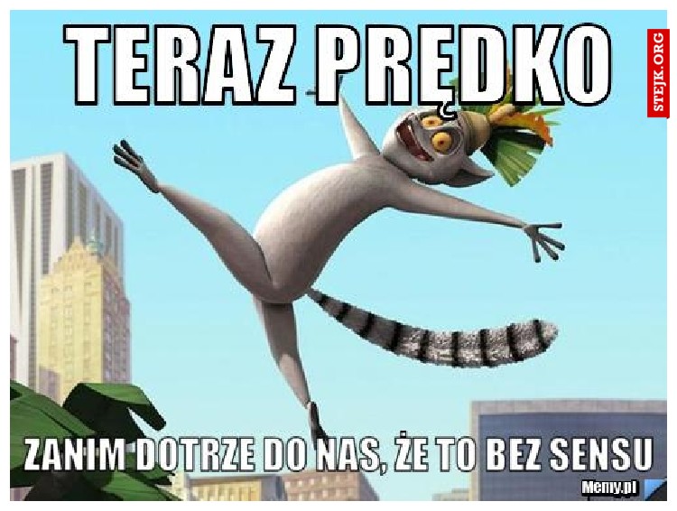 teraz prędko