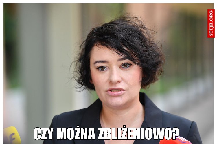 Czy można zbliżeniowo?