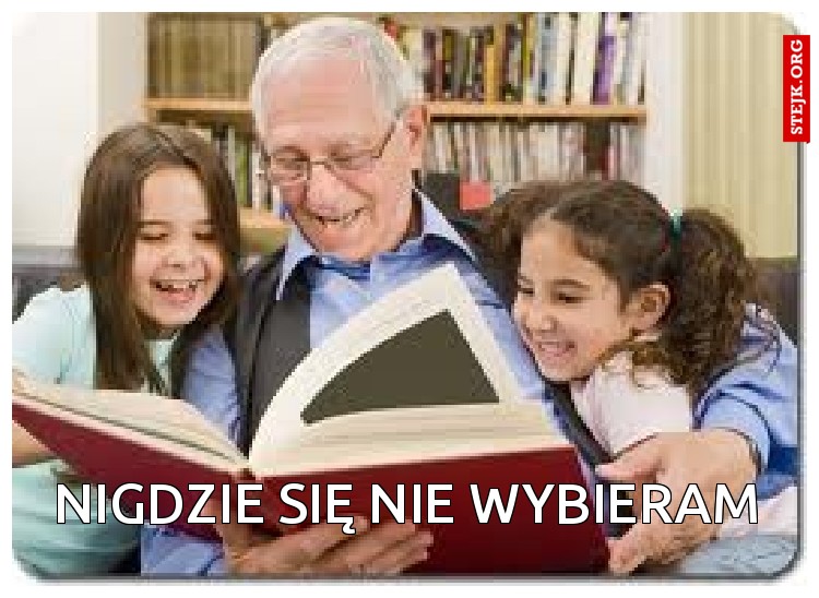 nigdzie się nie wybieram