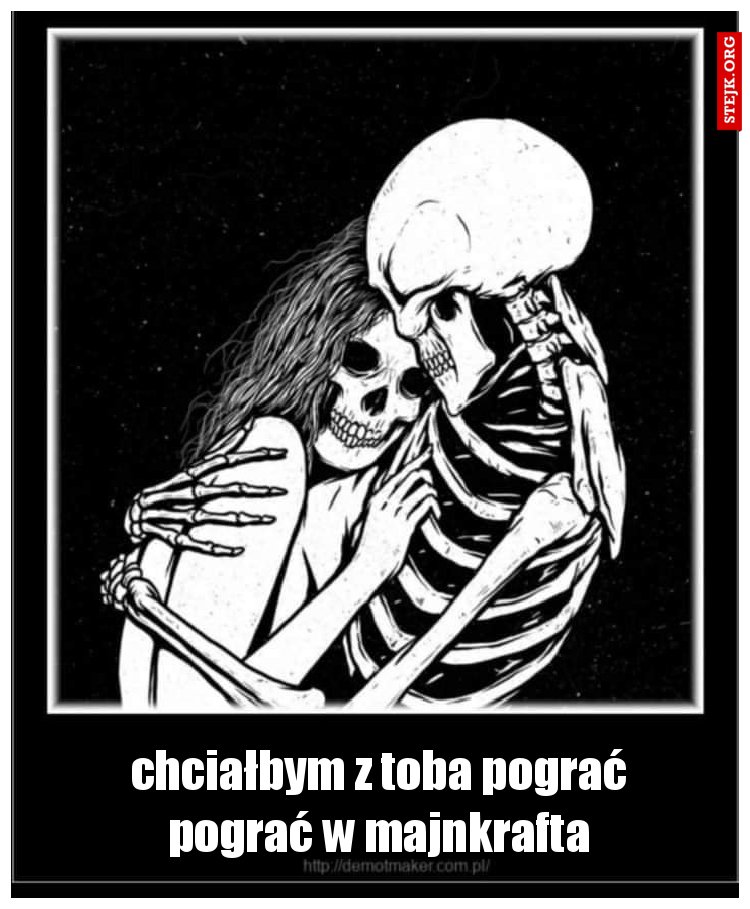 chciałbym z toba pograć pograć w majnkrafta