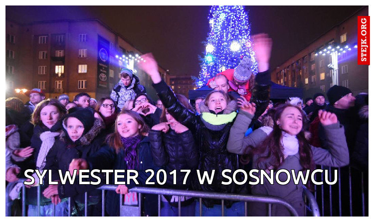Sylwester 2017 w Sosnowcu