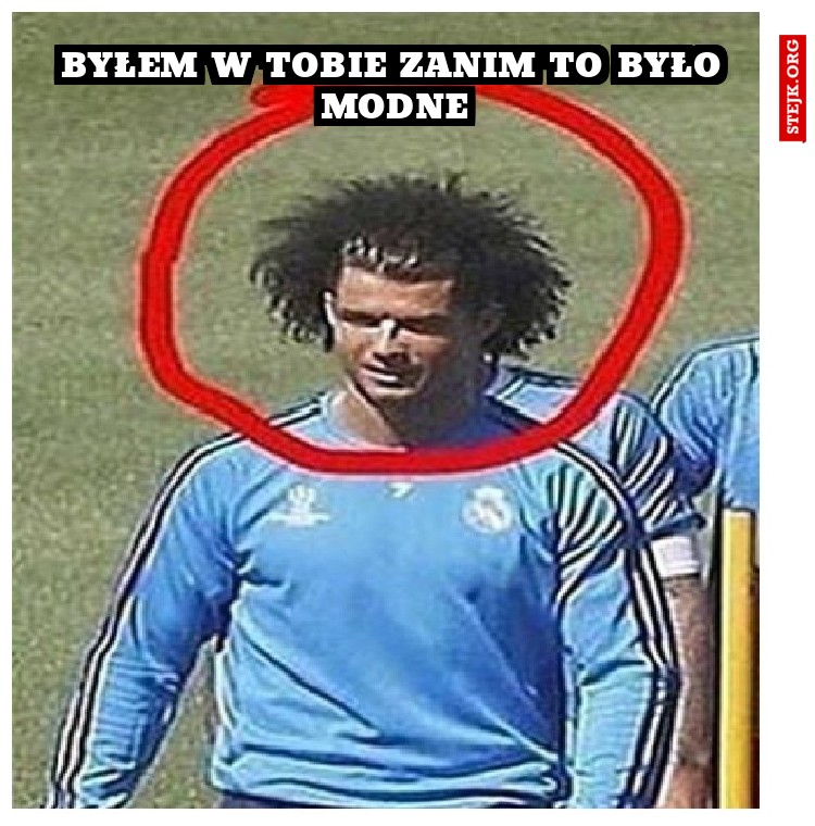 Byłem w tobie zanim to było modne