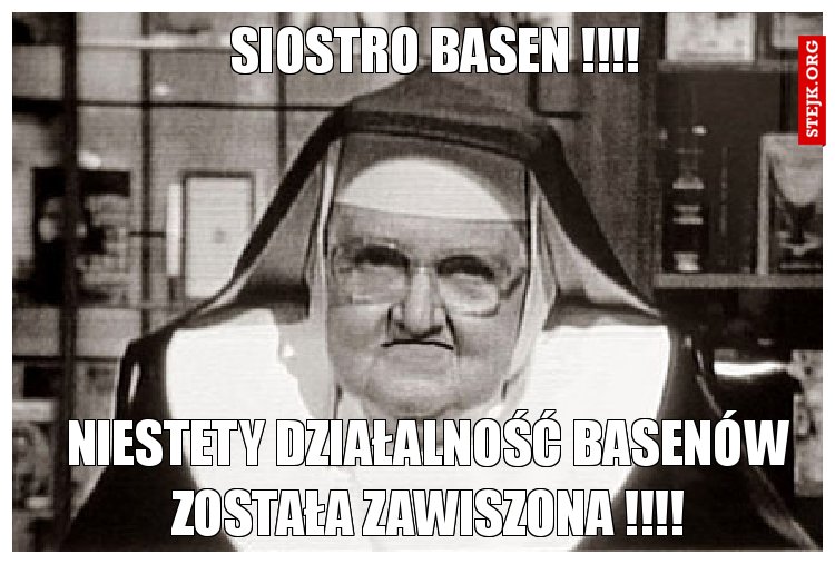 Siostro Basen !!!!