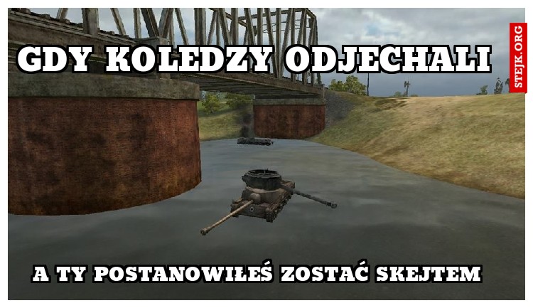 Gdy koledzy odjechali