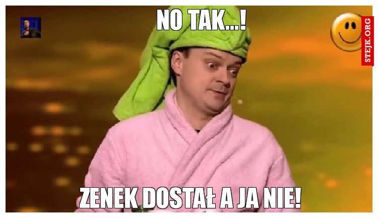 No tak...!