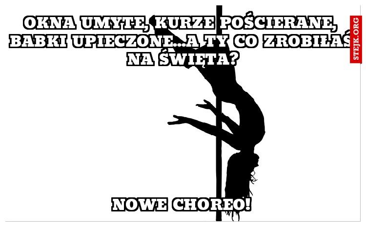 Okna umyte, kurze pościerane, babki upieczone...A ty co zrobiłaś na święta?