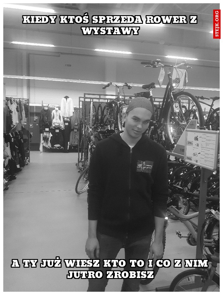 Kiedy ktoś sprzeda rower z wystawy