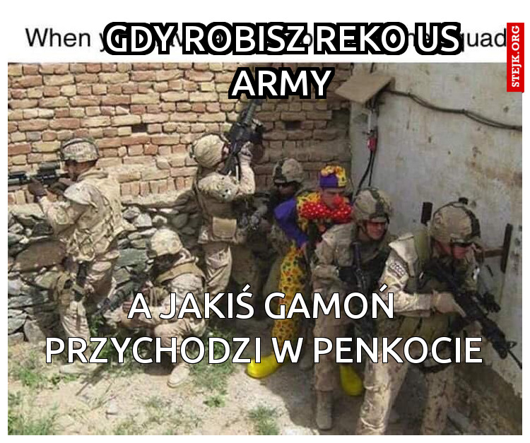 A JAKIŚ GAMOŃ PRZYCHODZI W PENKOCIE
