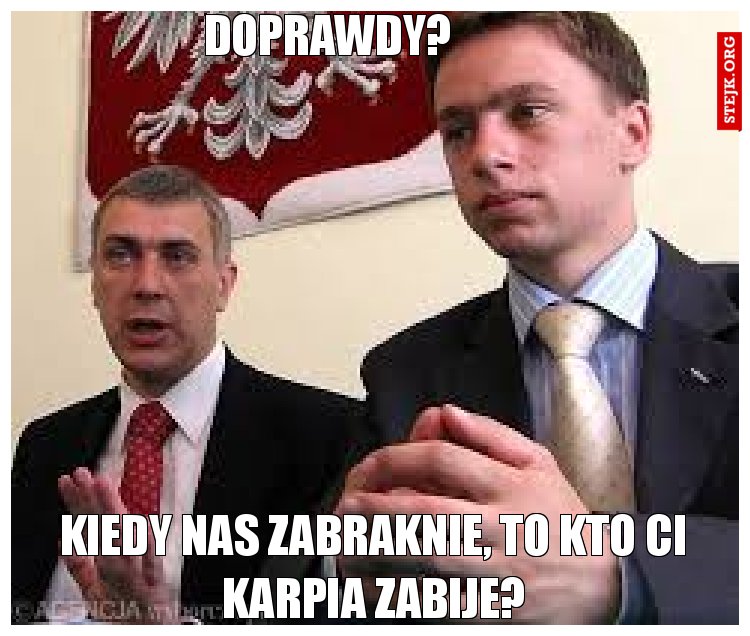 Doprawdy?