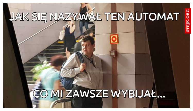 Jak się nazywał ten automat