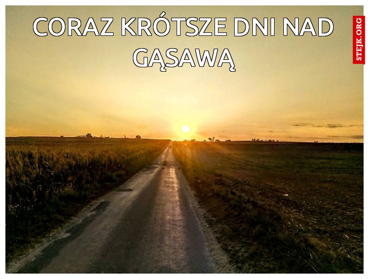 coraz krótsze dni nad Gąsawą