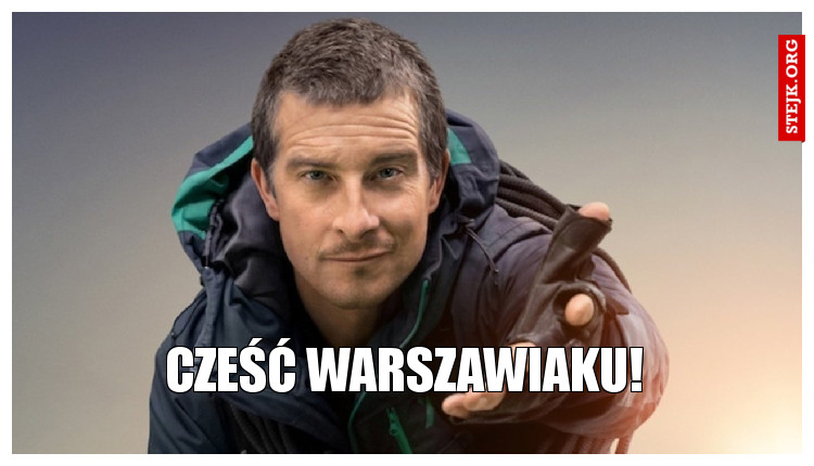 cześć warszawiaku!