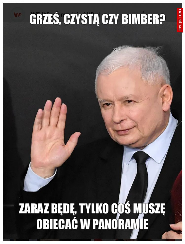 Grześ, czystą czy bimber?