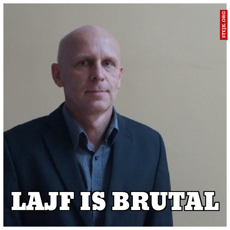 lajf is brutal