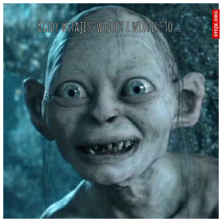 Kiedy wstajesz w nocy i widzisz to ...