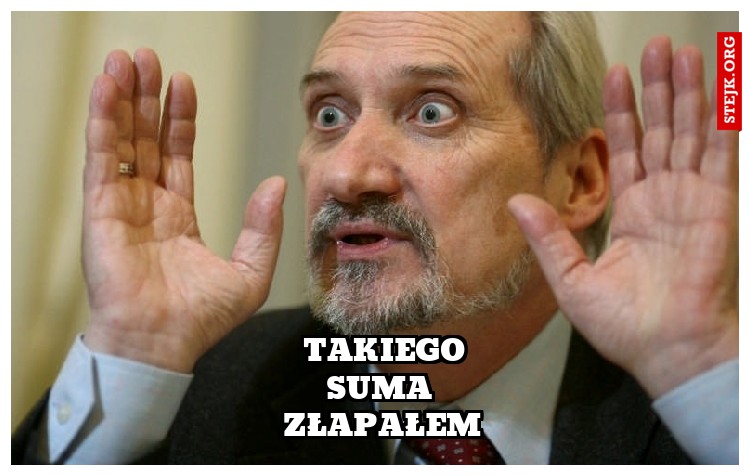 Takiego suma  złapałem 