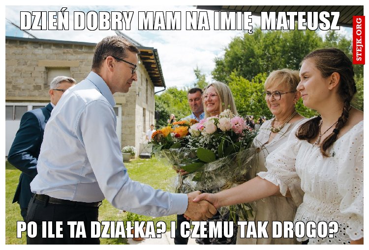 Dzień dobry mam na imię  mateusz