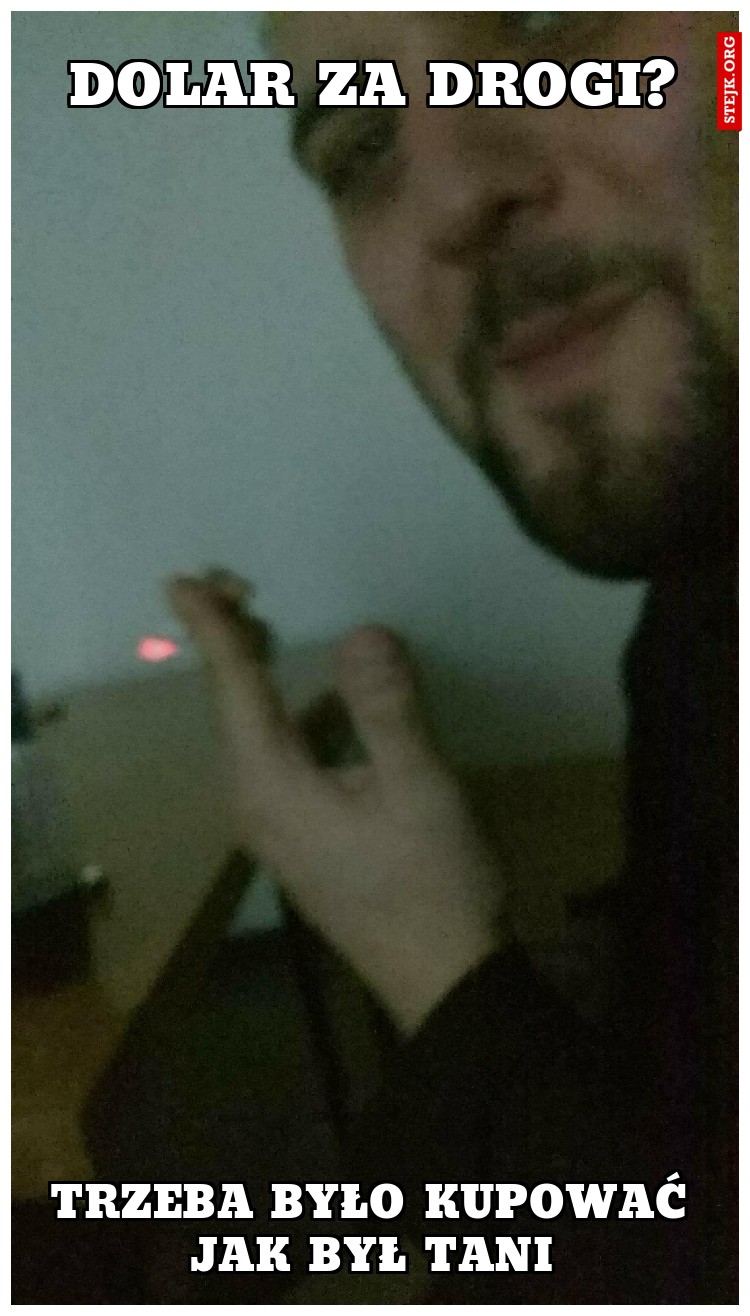 dolar za drogi?