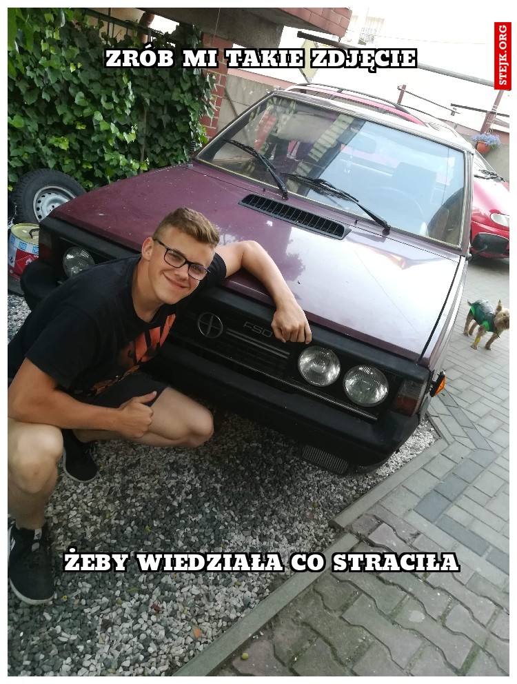  Zrób mi takie zdjęcie