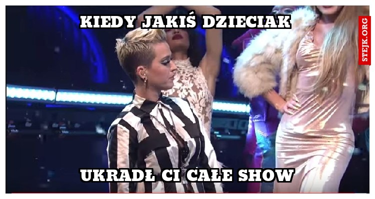 Kiedy jakiś dzieciak