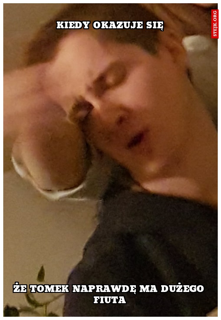 Kiedy okazuje się