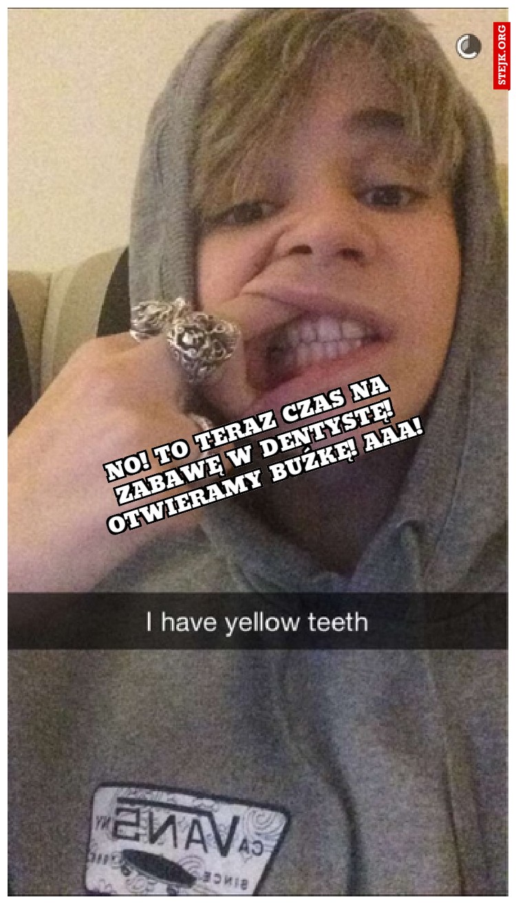 No! To teraz czas na zabawę w dentystę! Otwieramy buźkę! AAA!