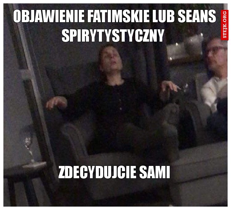 OBJAWIENIE FATIMSKIE LUB SEANS SPIRYTYSTYCZNY 
